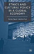 Ethics and Cultural Policy in a Global Economy