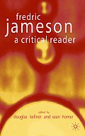 Fredric Jameson: A Critical Reader