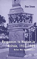 Responses to Nazism in Britain, 1933-1939: Before War and Holocaust