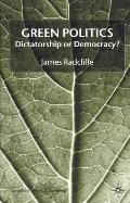 Green Politics: Dictatorship or Democracy?