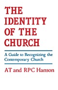 The Identity of the Church: A Guide to Recognizing the Contemporary Church