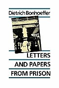 Letters and Papers from Prison: The Enlarged Edition