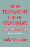 New Testament Greek Grammar Rev Ed