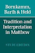 Tradition & Interpretation In Matthew