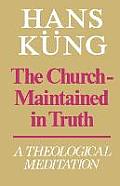 The Church - Maintained in Truth: A Theological Meditation