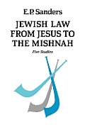 Jewish Law From Jesus To The Mishnah