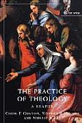 Practice Of Theology A Reader