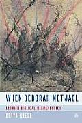 When Deborah Met Jael: Lesbian Feminist Hermeneutics