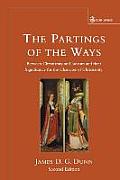 Parting of the Ways: Between Christianity and Judaism and Their Significance for the Character of Christianity