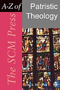 A Z Of Patristic Theology
