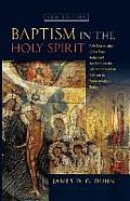 Baptism in the Holy Spirit: A Reexamination of the New Testament Teaching on the Gift of the Spirit in relation to Pentecostalism Today