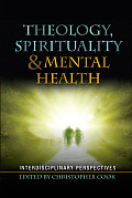 Spirituality, Theology and Mental Health: Interdisciplinary Perspectives