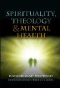 Spirituality, Theology and Mental Health: Interdisciplinary Perspectives