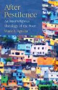 After Pestilence An Interreligious Theology of the Poor