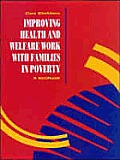 Improving Health & Welfare Work with Families in Poverty, a Handbook