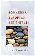 Towards A European Art Therapy Creating