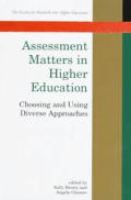 Assessment Matters in Higher Education: Choosing and Using Diverse Approaches