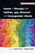 Issues in Therapy with Lesbian, Gay, Bisexual and Transgender Clients