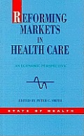 Reforming Markets in Health Care