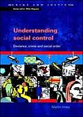 Understanding Social Control: Deviance, Crime and Social Order