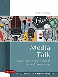 Media Talk: Conversation Analysis and the Study of Broadcasting