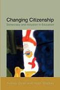 Changing Citizenship: Democracy and Inclusion in Education