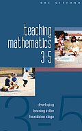 Teaching Mathematics 3-5: Developing Learning in the Foundation Stage