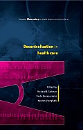 Decentralization in Health Care: Strategies and Outcomes