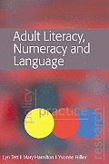 Adult Literacy, Numeracy and Language: Policy, Practice and Research