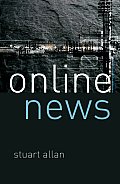 Online News: Journalism and the Internet