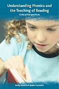 Understanding Phonics and the Teaching of Reading: A Critical Perspective