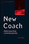 New Coach: Reflections from a Learning Journey
