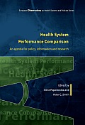 Health System Performance Comparison: An Agenda for Policy, Information and Research