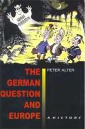 The German Question and Europe: A History