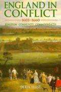 England in Conflict 1603-1660: Kingdom, Community, Commonwealth