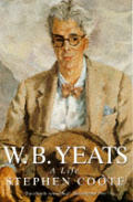 W B Yeats A Life