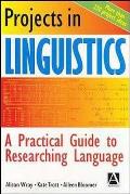Projects In Linguistics A Practical Guide To