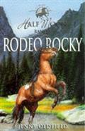 Half Moon Ranch Rodeo Rocky