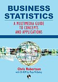 Business Statistics: A Multimedia Guide to Concepts and Applications with CDROM