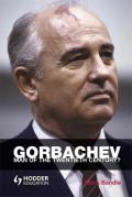 Gorbachev: Man of the Twentieth Century?