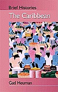 The Caribbean: Brief Histories (Hodder Arnold Publication)