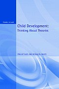 Child Development: Thinking about Theories (Psychology)