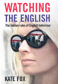 Watching The English The Hidden Rules Of