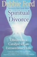 Spiritual Divorce Divorce As A Catalyst