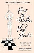 How To Walk In High Heels The Girls Guide To E