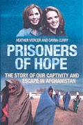 Prisoners Of Hope The Story Of Our Capti