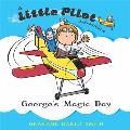 George's Magic Day: A Little Pilot Adventure