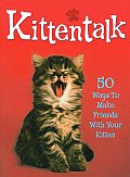 Kittentalk 50 Ways to Make Friends with Your Kitten