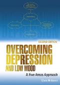 Overcoming Depression & Low Mood A Five Areas Approach