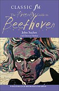Classic FM The Friendly Guide to Beethoven With CD